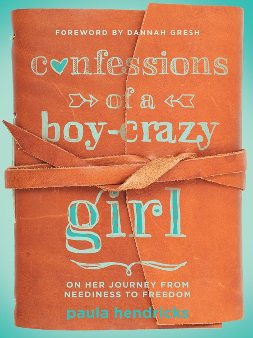 Title details for Confessions of a Boy-Crazy Girl by Paula Hendricks - Wait list